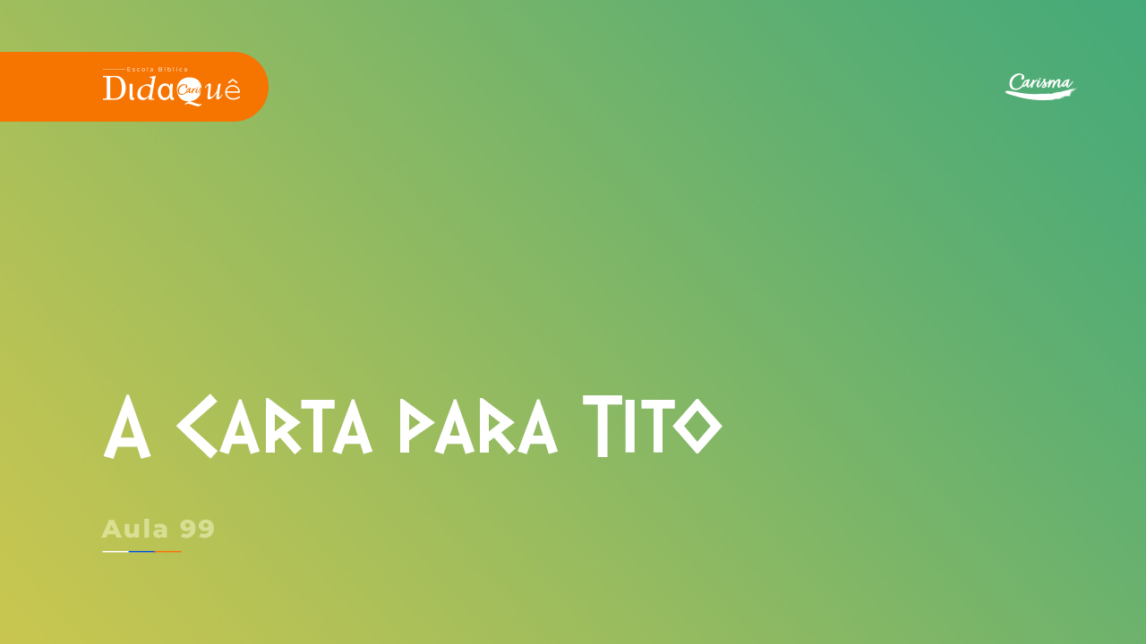 Didaquê - A carta para Tito - Aula 99 Didaquê - A carta para Tito - Aula 99